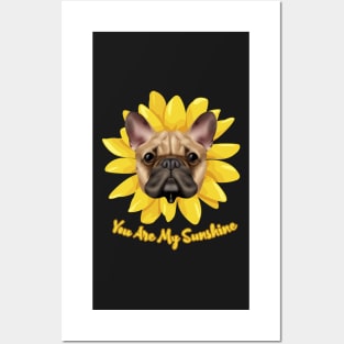 You Are My Sunshine Dog Sunflower, dog dad, dog mom, bulldog Posters and Art